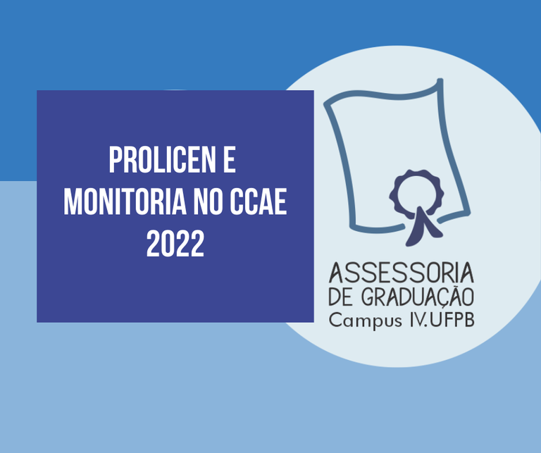 Prolicen e Monitoria no CCAE | Período letivo 2022.1