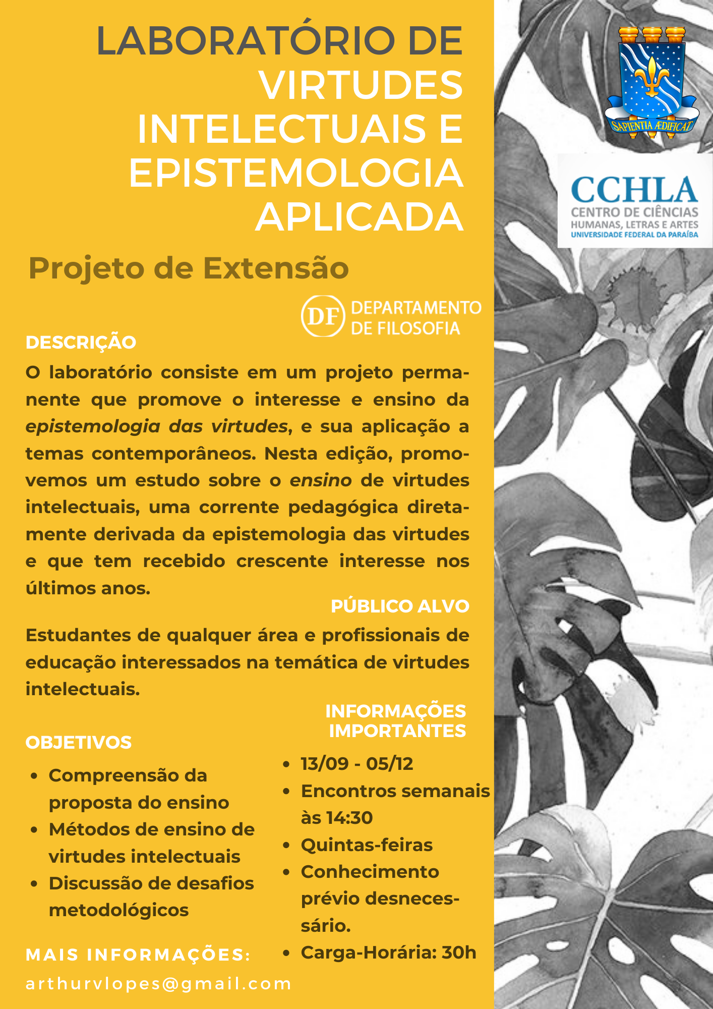 Laboratório de Virtudes Intelectuais e Epistemologia Aplicada Laboratório de Virtudes Intelectuais e Epistemologia Aplicada