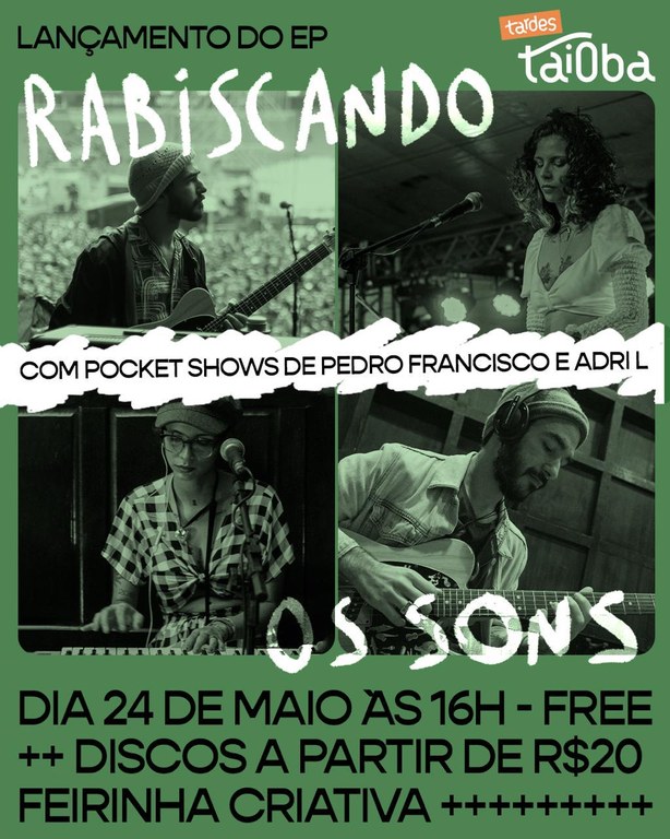 Show de Lançamento - Rabiscando Sons - Taioba Discos