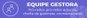 Equipe gestora_Composição texto +ícone